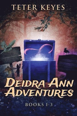 bokomslag Deidra Ann Adventures - Books 1-3