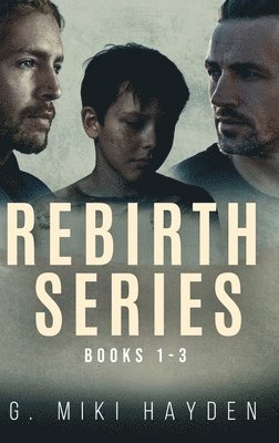 G Miki Hayden - Rebirth Series - Books 1-3, Inbunden