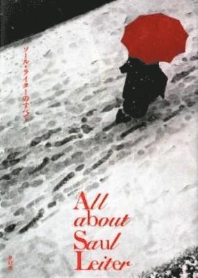 Saul Leiter - Saul Leiter - All About Saul Leiter, Häftad
