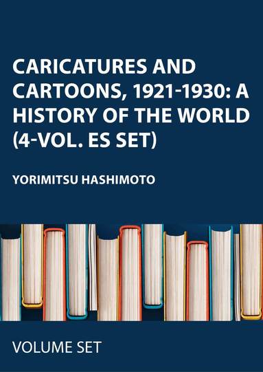 Yorimitsu Hashimoto - Caricatures and Cartoons, 1921-1930: A History of the World (4-vol. ES set), Inbunden