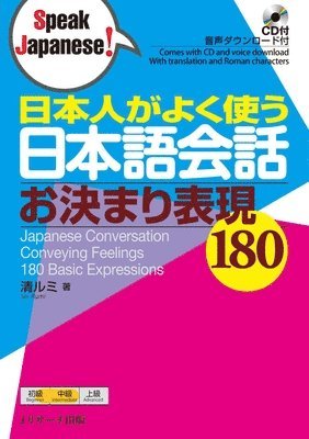 bokomslag Japanese Conversation Conveying Feelings 180 Basic Expressions [With CD (Audio)]