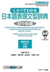 bokomslag A Useful Guide to Japanese Expression Sentence Patterns - Comparing and Understanding the Difference Beginner to Intermediate Edition