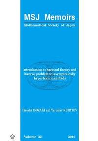 bokomslag Introduction To Spectral Theory And Inverse Problem On Asymptotically Hyperbolic Manifolds