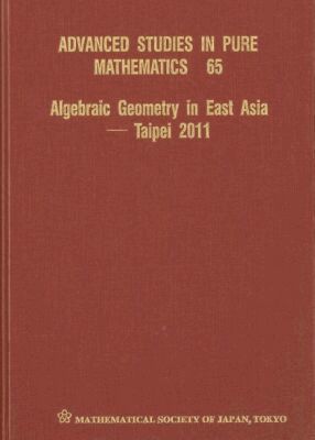 Yujiro Kawamata, Jungkai Alfred Chen, Meng Chen, Yujiro Kawamata, JongHae Keum - ALGEBRAIC GEOMETRY IN EAST ASIA - TAIPEI 2011, Inbunden