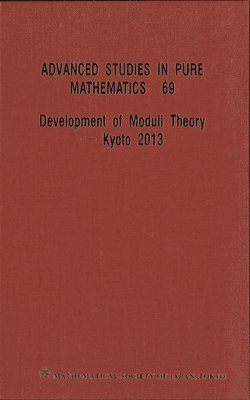 Development Of Moduli Theory - Kyoto 2013 - Proceedings Of The 6th Mathematical Society Of Japan Seasonal Institute 1