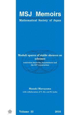 bokomslag Moduli Spaces Of Stable Sheaves On Schemes: Restriction Theorems, Boundedness And The Git Construction