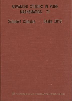 NARUSE HIROSHI, Hiroshi Naruse, Takeshi Ikeda, Mikiya Masuda, Toshiyuki Tanisaki - SCHUBERT CALCULUS - OSAKA 2012, Inbunden
