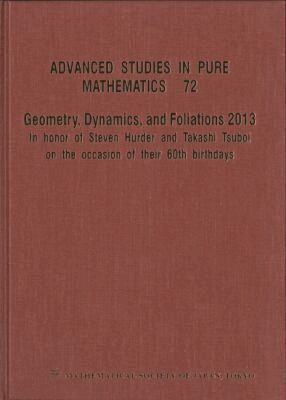 ASUKE TARO, Taro Asuke, Shigenori Matsumoto, Yoshihiko Mitsumatsu - GEOMETRY, DYNAMICS, AND FOLIATIONS 2013: IN HONOR OF STEVEN HURDER AND TAKASHI TSUBOI ON THE OCCASION OF THEIR 60TH BIRTHDAYS, Inbunden