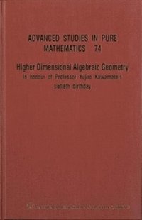 bokomslag Higher Dimensional Algebraic Geometry: In Honour Of Professor Yujiro Kawamata's Sixtieth Birthday