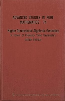 Higher Dimensional Algebraic Geometry: In Honour Of Professor Yujiro Kawamata's Sixtieth Birthday 1
