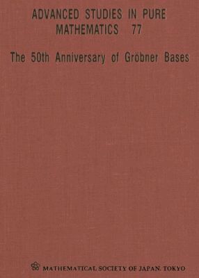 HIBI TAKAYUKI, Takayuki Hibi - 50th Anniversary of Grobner Bases, Inbunden