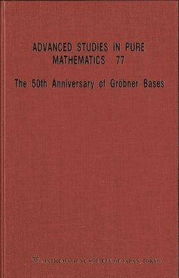 50th Anniversary Of Grobner Bases, The - Proceedings Of The 8th Mathematical Society Of Japan Seasonal Institute (Msj Si 2015) 1