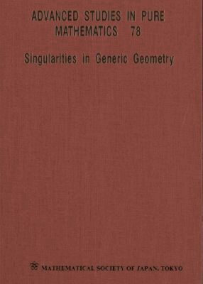 IZUMIYA SHYUICHI, Shyuichi Izumiya, Goo Ishikawa, Minoru Yamamoto, Kentaro Saji, Takahiro Yamamoto, Masatomo Takahashi - SINGULARITIES IN GENERIC GEOMETRY, Inbunden