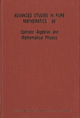 IZUMI MASAKI, Masaki Izumi, Yakuyuki Kawahigashi, Motoko Kotani, Hiroki Mitui, Narutaka Ozawa - Operator Algebras And Mathematical Physics - Proceedings Of The International Conference, Inbunden