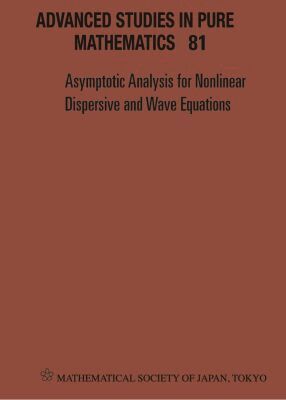 KATO KEIICHI, Keiichi Kato, Takayoshi Ogawa, Tohru Ozawa - ASYMPTOTIC ANALYSIS FOR NONLINEAR DISPERSIVE AND WAVE EQUATIONS - PROCEEDINGS OF THE INTERNATIONAL CONFERENCE, Inbunden