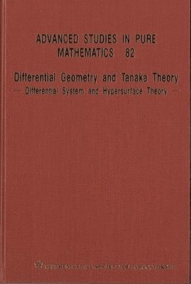 bokomslag Differential Geometry And Tanaka Theory - Differential System And Hypersurface Theory - Proceedings Of The International Conference