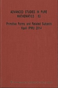 bokomslag Primitive Forms And Related Subjects - Kavli Ipmu 2014 - Proceedings Of The International Conference