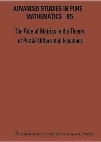 bokomslag Role of Metrics in the Theory of Partial Differential, the - Proceedings of the 11th Mathematical Society of Japan, Seasonal Institute (Msj-Si)