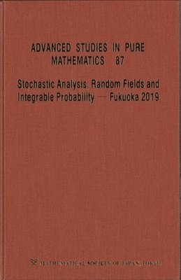 bokomslag Stochastic Analysis, Random Fields and Integrable Probability - Fukuoka 2019 - Proceedings of the 12th Mathematical Society of Japan, Seasonal Institu