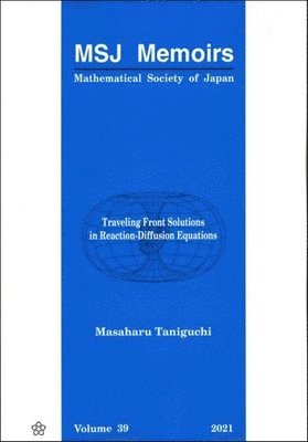 Masaharu Taniguchi - TRAVELING FRONT SOLUTIONS IN REACTION-DIFFUSION EQUATIONS, Häftad