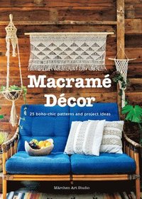 bokomslag Macram Dcor: 25 Boho-chic Interior Ideas and Patterns