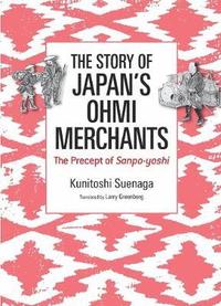 bokomslag The Story of Japan's Ohmi Merchants