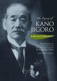 bokomslag The Legacy of Kano Jigoro