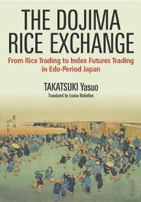 bokomslag The Dojima Rice Exchange
