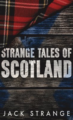 Strange Tales of Scotland 1