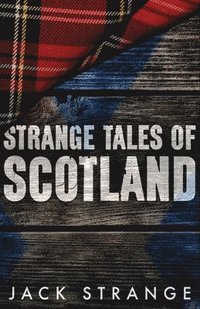 bokomslag Strange Tales of Scotland