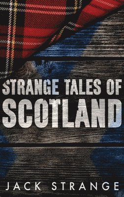 Strange Tales of Scotland 1