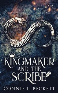 bokomslag Kingmaker And The Scribe