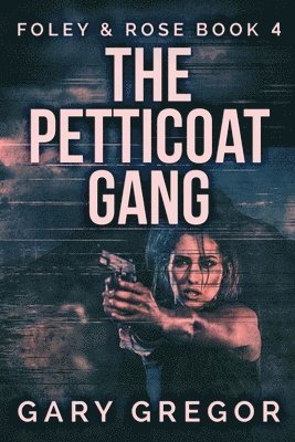 Gary Gregor - Petticoat Gang, Häftad