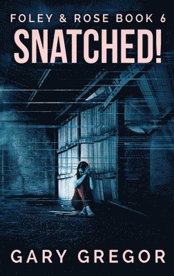 Gary Gregor - Snatched!, Inbunden
