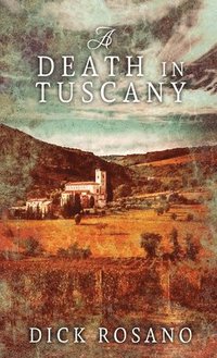 bokomslag A Death In Tuscany
