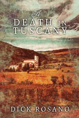 Dick Rosano - Death in Tuscany, Häftad