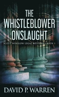 bokomslag The Whistleblower Onslaught