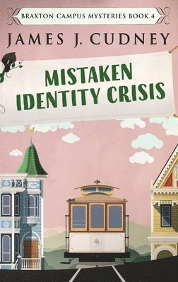 James J Cudney - Mistaken Identity Crisis, Inbunden