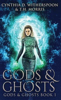 Cynthia D Witherspoon, T H Morris - Gods & Ghosts, Inbunden
