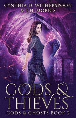 Cynthia D Witherspoon, T H Morris - Gods & Thieves, Häftad