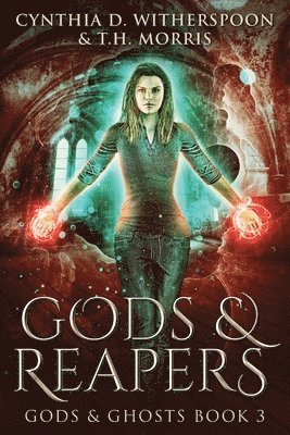 Cynthia D Witherspoon, T H Morris - Gods & Reapers, Häftad