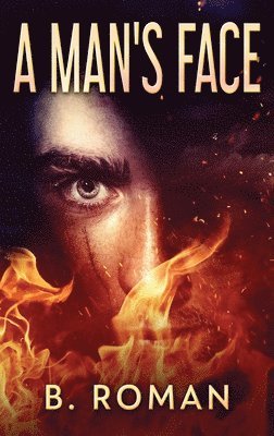 B Roman - Man's Face, Inbunden