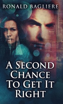 Ronald Bagliere - Second Chance To Get It Right, Inbunden