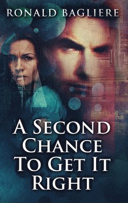 Ronald Bagliere - Second Chance To Get It Right, Inbunden