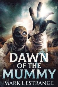 bokomslag Dawn Of The Mummy