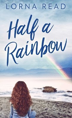 Half A Rainbow 1