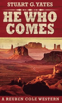 Stuart G Yates - He Who Comes, Inbunden