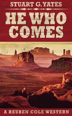 Stuart G Yates - He Who Comes, Häftad