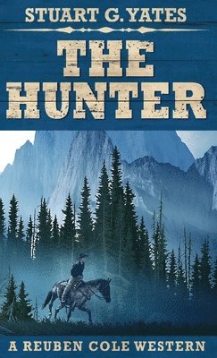 Stuart G Yates - Hunter, Inbunden