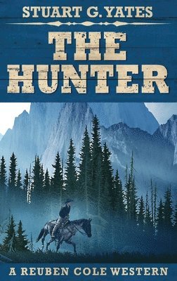 Stuart G Yates - Hunter, Inbunden